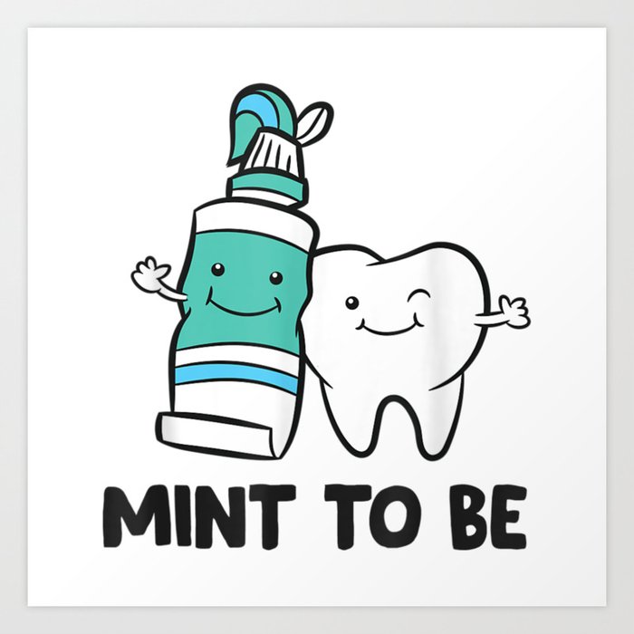 Dentist Hygienist Assistant Tooth Mint Art Print
