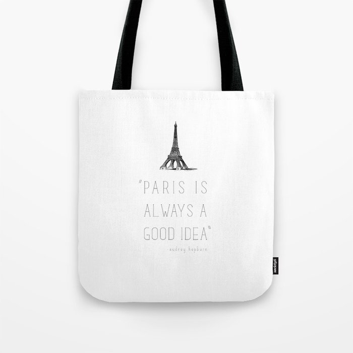 Paris is always a good idea | Audrey Hepburn Tote Bag