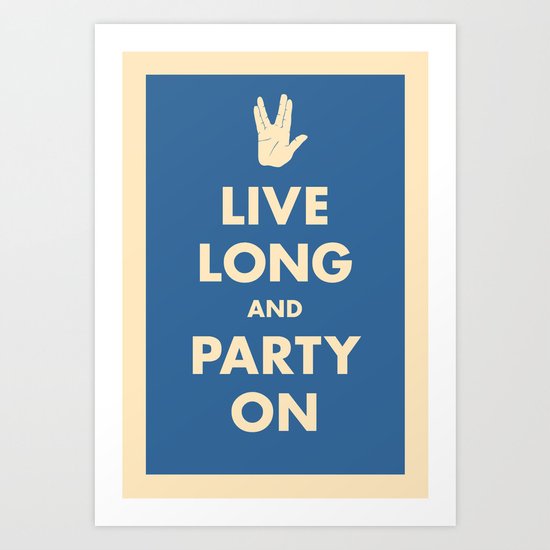 Live Long and Party On (Blue) Art Print