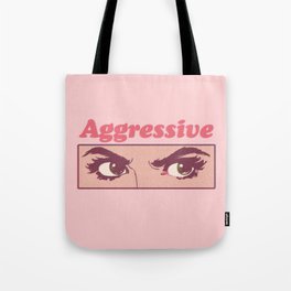 Aggressive Tote Bag