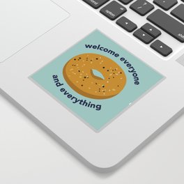 NY Bagel - Welcome Everyone and Everything Sticker