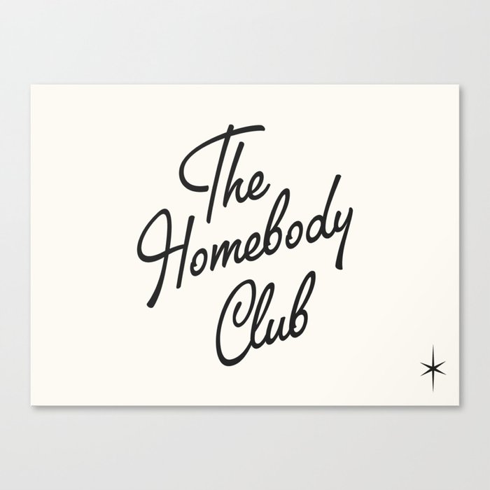 the homebody club Canvas Print