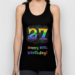 [ Thumbnail: 27th Birthday - Fun Rainbow Spectrum Gradient Pattern Text, Bursting Fireworks Inspired Background Tank Top ]