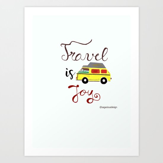 Travel is joy Art Print