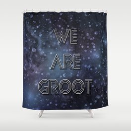 We Are Groot Shower Curtain