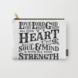 All Your Heart, Soul, Mind, & Strength Carry-All Pouch