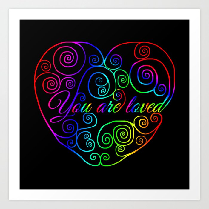 Rainbow You are Loved Heart Art Print