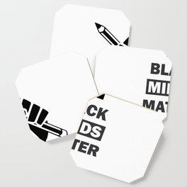 Black Minds Matter Coaster