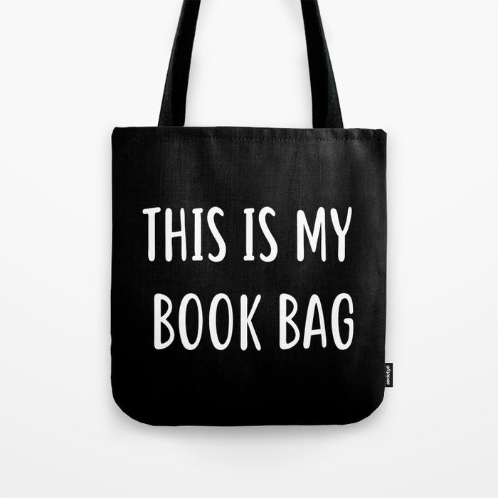 This is my book bag Tote Bag