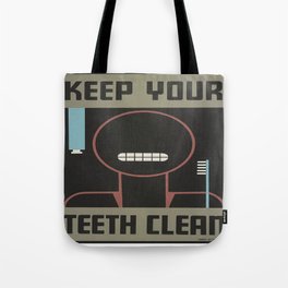 Keep your teeth clean Tote Bag