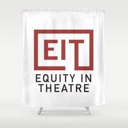 Equity in Theatre Shower Curtain