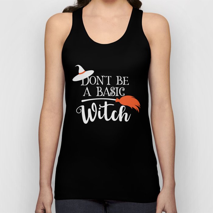 Don't Be A Basic Witch Funny Halloween Tank Top