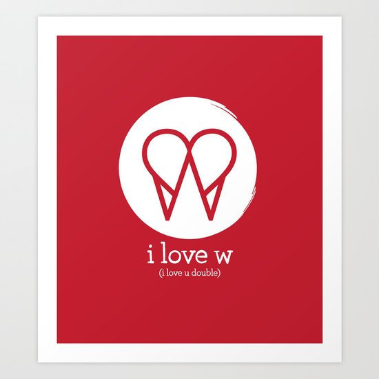 I Love W Art Print