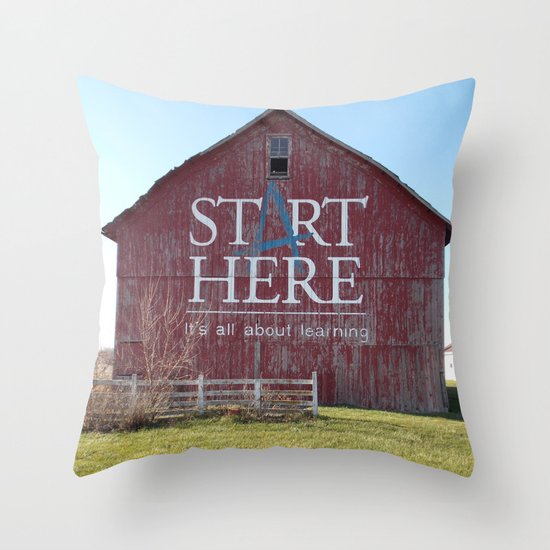 Start Here, It's All About Learning Throw Pillow