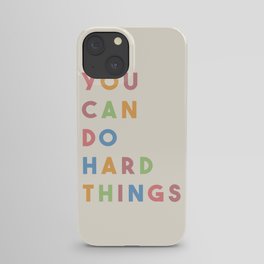 You Can Do Hard Things iPhone Case