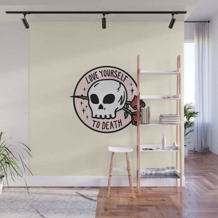 Love Yourself To Death Wall Mural