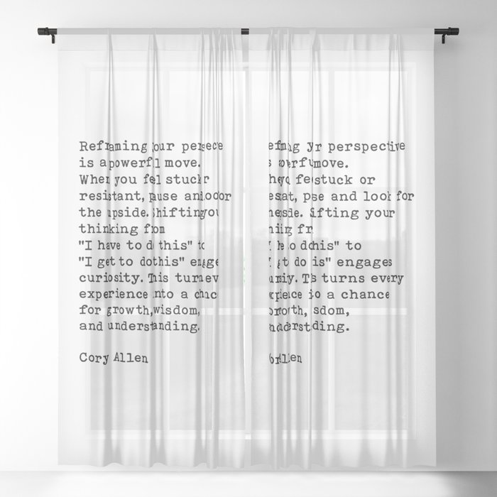 Reframing Your Perspective Cory Allen Motivational Quote (with permission from Cory Allen) Sheer Curtain