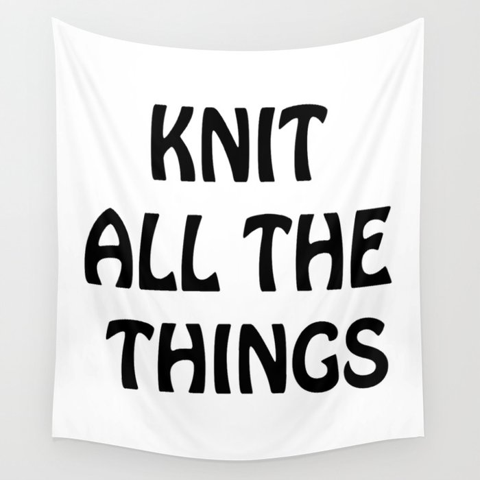 Knit All the Things in Black Wall Tapestry