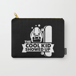 The Cool Kid Showed Up Carry-All Pouch
