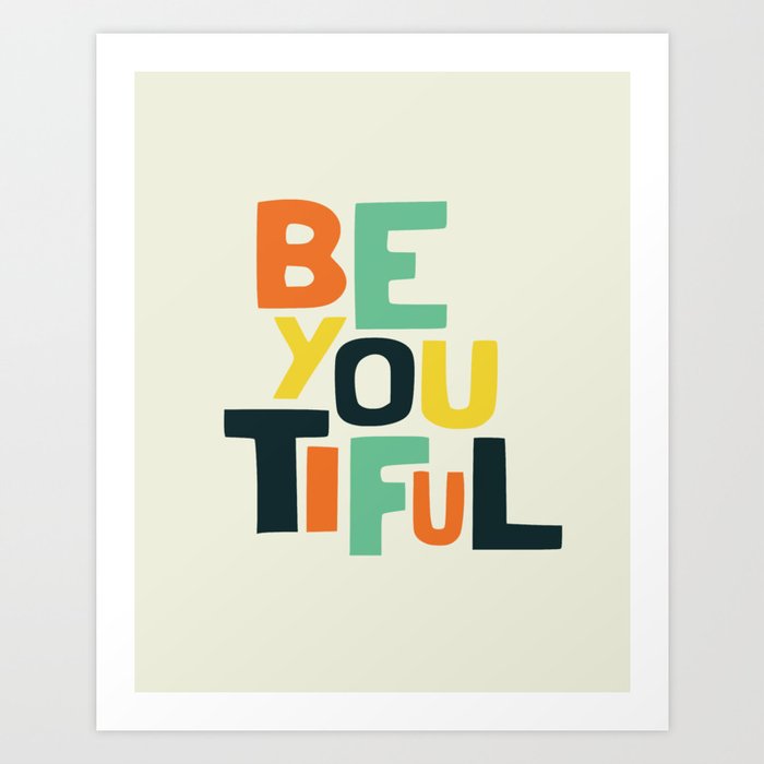 Be you! Art Print
