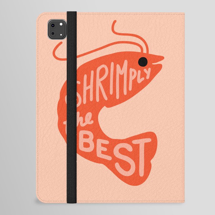 Shrimply the Best iPad Folio Case