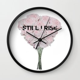 still I rise Wall Clock