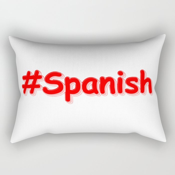 "#Spanish " Cute Design. Buy Now Rectangular Pillow