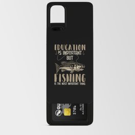 Fishing Is The Most Important | Fisherman Gift Android Card Case | Angler, Angler Gift, Fishing Joke, Fishing Lover, Fishing, Fishing Gift Idea, Fishing Lovers, Fishing Dad, Fishing Design, Gift 