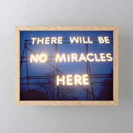 Neon - There Will Be No Miracles Here Framed Mini Art Print