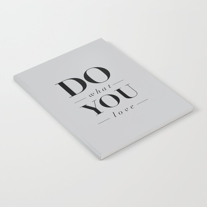 Do What You Love Beautiful Inspirational Short Quote About Happiness And Life Quotes Notebook By Themotivatedtype Society6