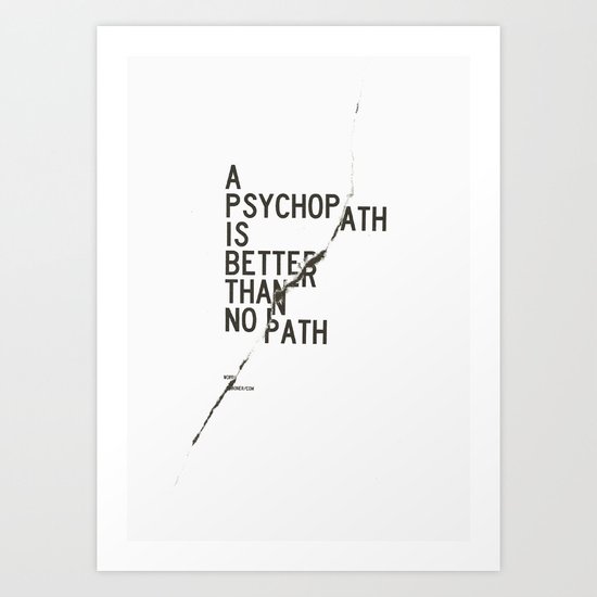 Psychopath Art Print