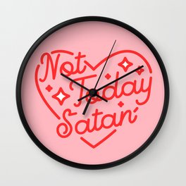 not today satan II Wall Clock