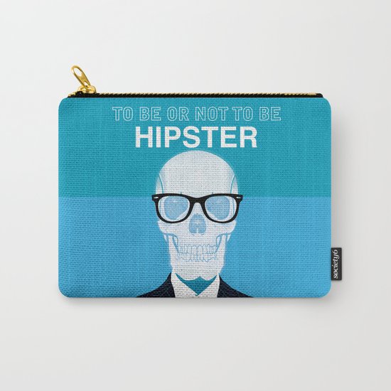 To Be or Not To Be.....Hipster (II) Carry-All Pouch