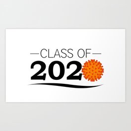 Class of 2020 virus edition Art Print