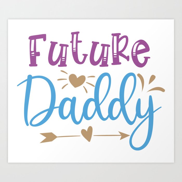 Future Daddy Art Print