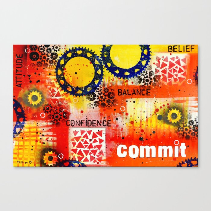 "Belief Confidence Attitude Commit" Original design by PhillipaheART Canvas Print