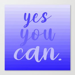 yes you can. Canvas Print
