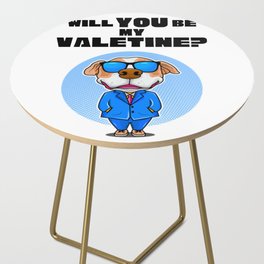 WILL YOU BE MY VALETINE/ Side Table