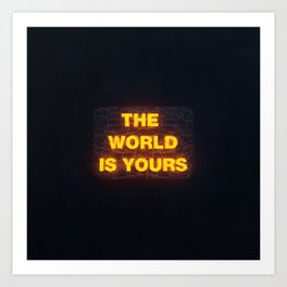 The World Is Yours Neon Art Print