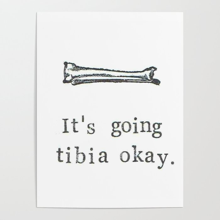 It's Going Tibia Okay Poster