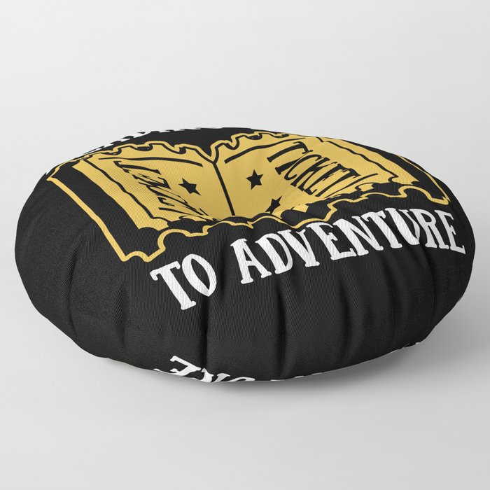 Reading Is A Ticket To Adventure Floor Pillow