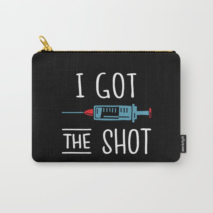 I Got The Shot V - Vaccinated 2020 2021 Pro-Vaccine Carry-All Pouch