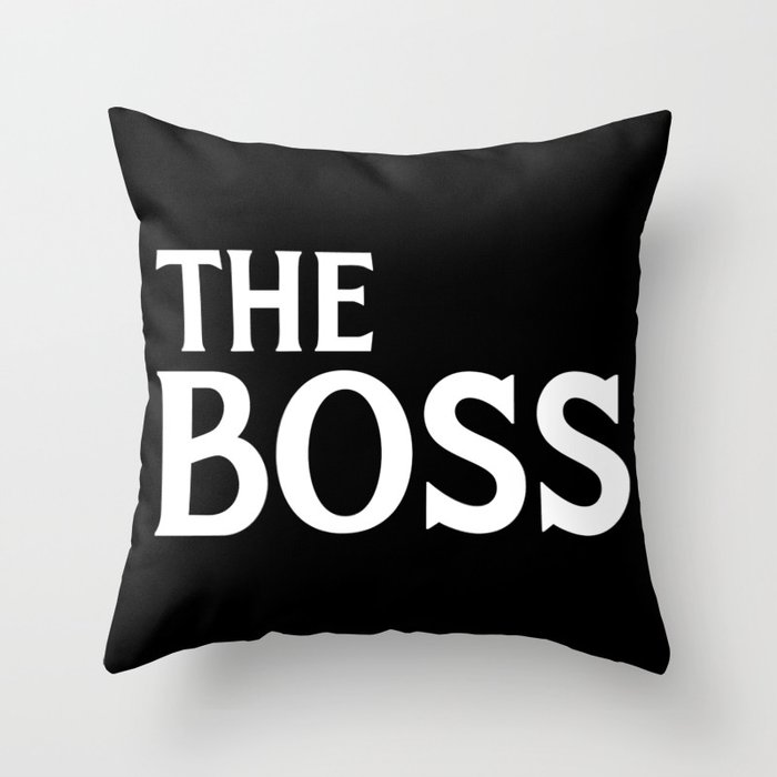The Boss Funny Couples Quote Throw Pillow