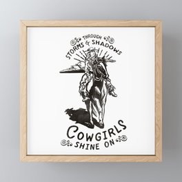 Through Storms & Shadows, Cowgirls Sine On. Retro Western Art Design. Framed Mini Art Print