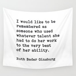 I Would Like To Be Remembered, Ruth Bader Ginsburg, Motivational Quote Wall Tapestry