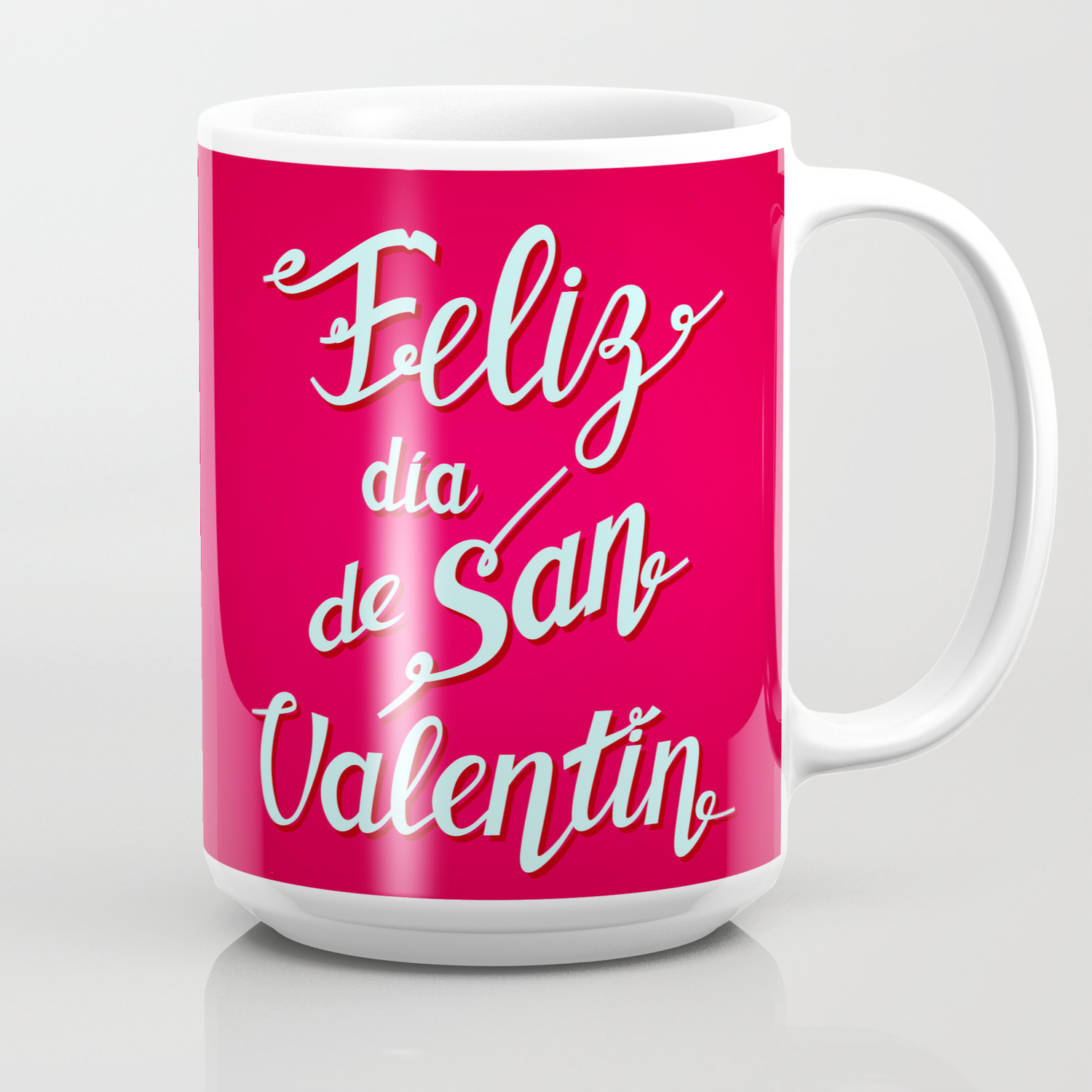 Feliz Dia De San Valentin Happy Valentine S Day Translated From Spanish Coffee Mug By Artistelizaveta Society6