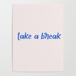 take a break Poster