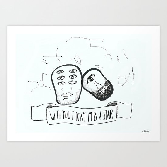 With you I don't miss a star Art Print