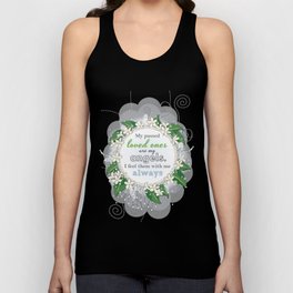 My passed loved ones are my angels. I feel them with me always - Affirmation Tank Top