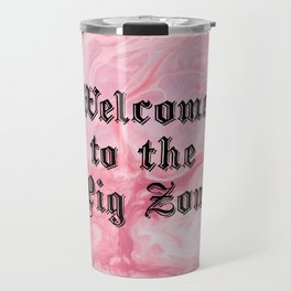 Welcome to the Pig Zone Travel Mug